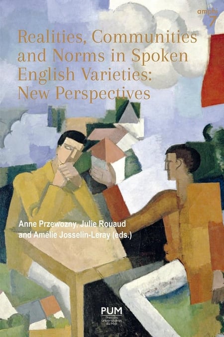 Realities, Communities and Norms in Spoken English Varieties: New Perspectives