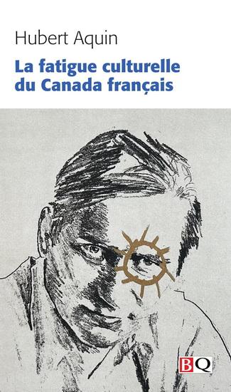 La fatigue culturelle du canada francais