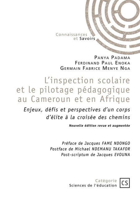 L'inspection scolaire et le pilotage pédagogique au Cameroun et en Afrique : Enjeux, défis et perspectives d'un corps d'élite à la croisée des chemins