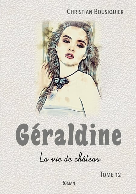 Géraldine : La vie de château