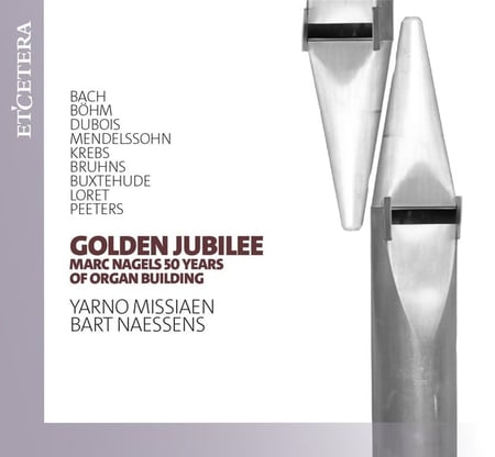 Golden Jubilee - Marc Nagels 50 Years Of Organ Builing