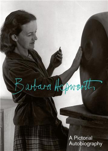 Barbara hepworth a pictorial biography /anglais