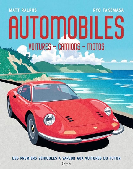 Automobiles : voitures - camions - motos - Des premiers véhicules à vapeur aux voitures du futur