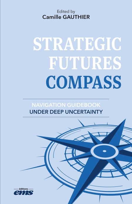 Strategic Futures Compass : Navigation Guidebook Under Deep Uncertainty