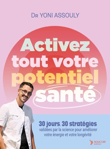 Activez tout votre potentiel santé : 30 jours, 30 stratégies validées par la science pour améliorer votre énergie et votre longévité