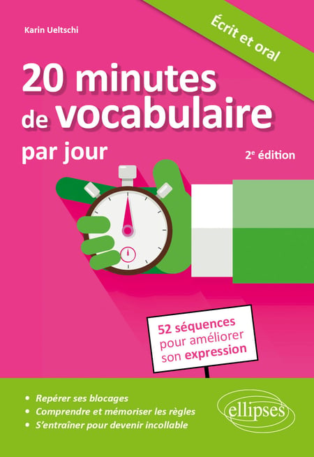 20 minutes de vocabulaire par jour : 52 séquences pour améliorer son expression (2e édition)