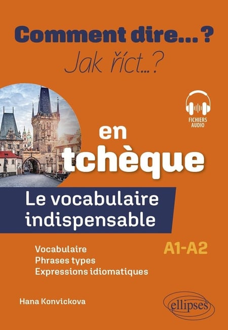 Le vocabulaire indispensable en tchèque : A1-A2