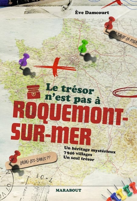 Le trésor n'est pas à Roquemont-sur-Mer : Un héritage mystérieux 7940 villages, un seul trésor