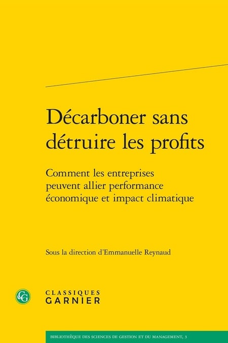 Décarboner sans détruire les profits : Comment les entreprises peuvent allier performance économique et impact climatique