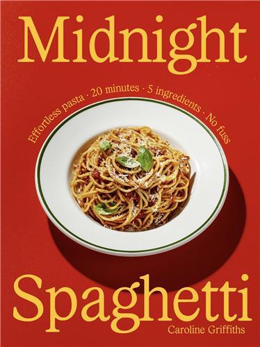 Midnight Spaghetti Effortless Pasta. 20 Minutes. 5 Ingredients. No Fuss.