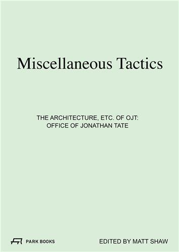 Miscellaneous Tactics The Architecture, etc. of OJT - Office of Jonathan Tate