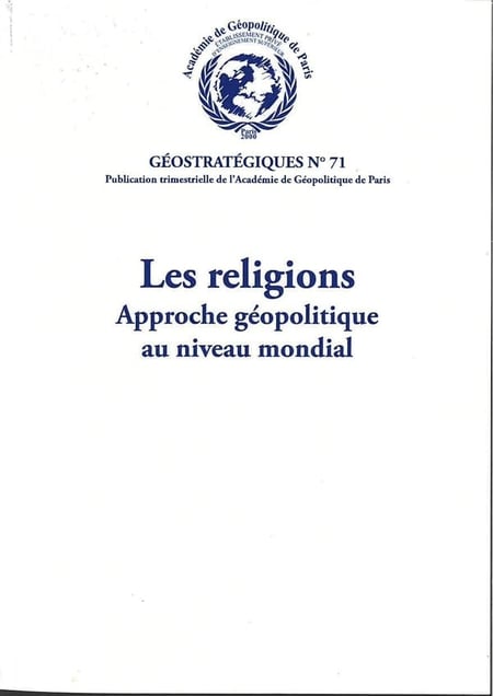 Les religions. Approche géopolitique au niveau mondial : Géostratégiques N°71