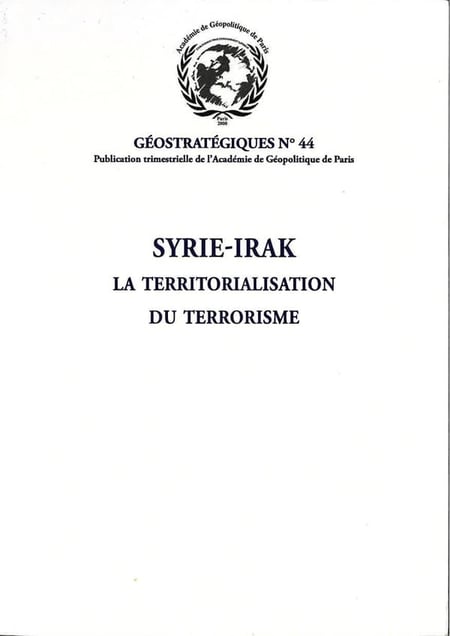 Syrie-Irak : la territorialisation du terrorisme : Géostratégiques N°44