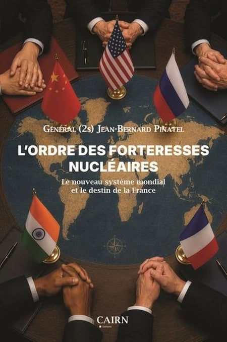 L'ordre des forteresses nucléaires : Le nouveau systeme mondial et le destin de la France