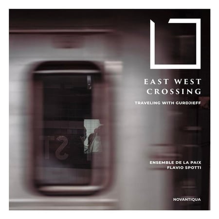 East West Crossing - Travelling With Gurdjieff