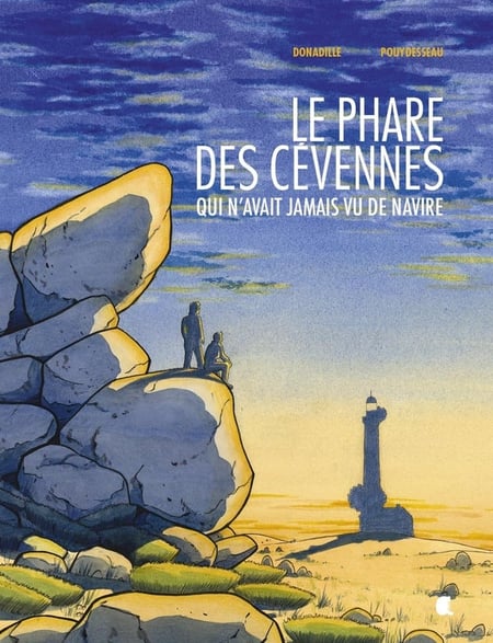 LE PHARE DES CEVENNES QUI N'AVAIT JAMAIS VU DE NAVIRE - BD
