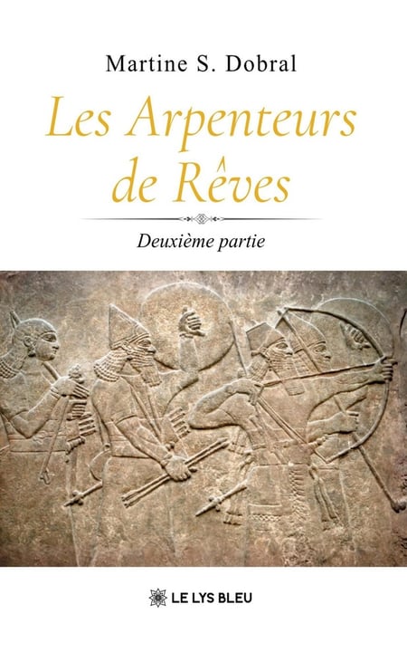 Les Arpenteurs de Rêves : Deuxième partie