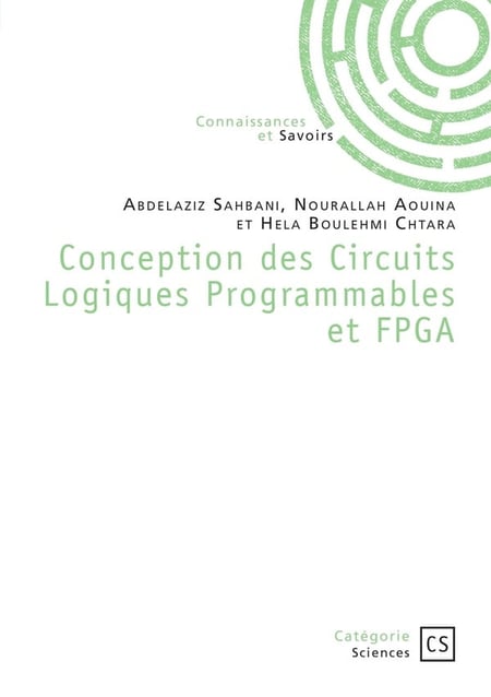 Conception des Circuits Logiques Programmables et FPGA