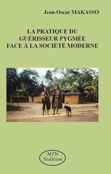 La pratique du guérisseur pygmée face à la société moderne