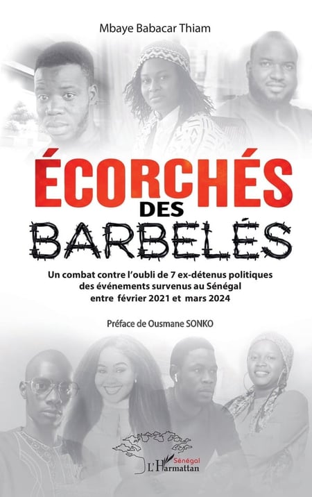 Écorchés des barbelés : Un combat contre l'oubli de 7 ex-détenus politiques des événements survenus au Sénégal entre mars 2021 et février 2024