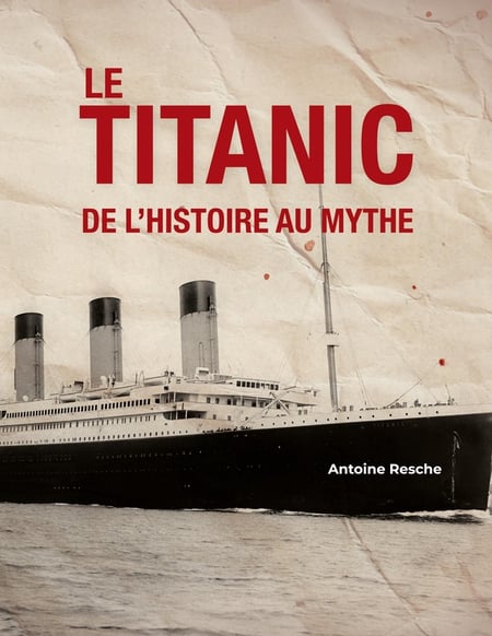 Le Titanic, de l'histoire au mythe
