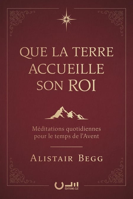 Que la terre accueille son roi : Méditations quotidiennes pour le temps de l'Avent