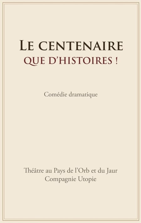 Le centenaire. Que d'histoires !
