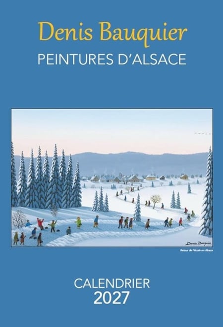 Calendrier 2027 : Denis Bauquier, peintures d'Alsace