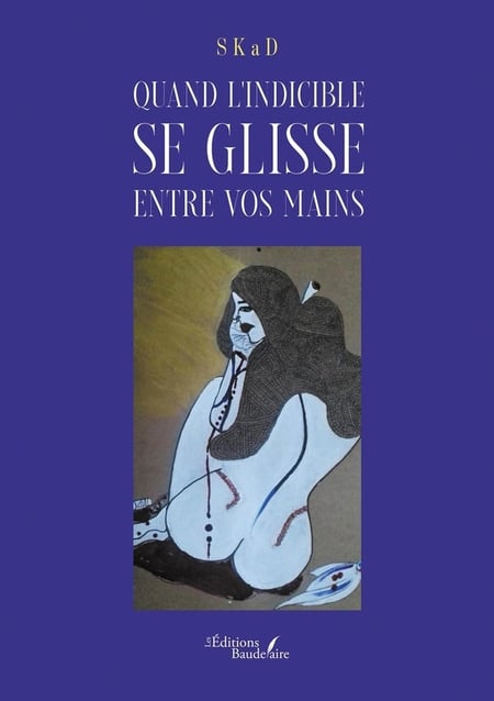 Quand l'indicible se glisse entre vos mains