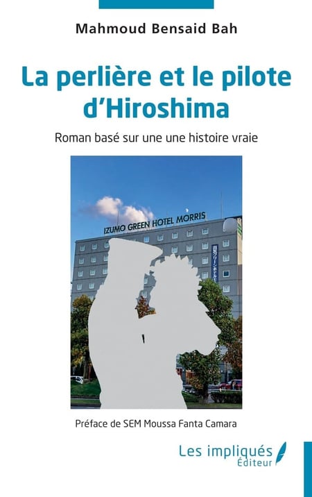 La perlière et le pilote d'Hiroshima : Roman basé sur une histoire vraie