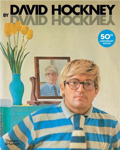 David hockney by david hockney (50th anniversary edition) /anglais
