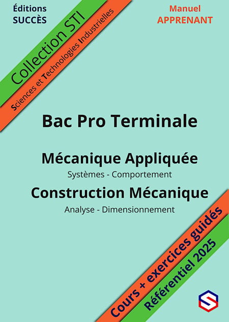 Manuel APPRENANT Bac Pro Terminale : Mécanique Appliquée - Construction Mécanique