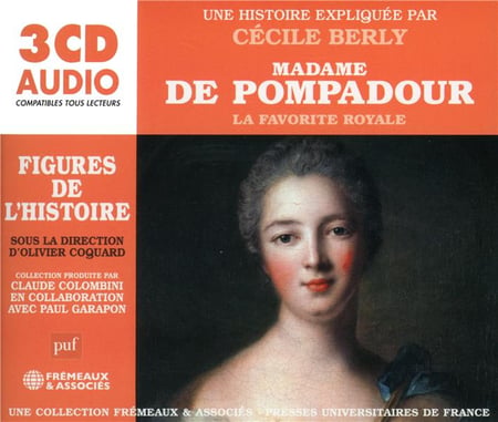 Madame de Pompadour - La favorite royale (PUF) - CD