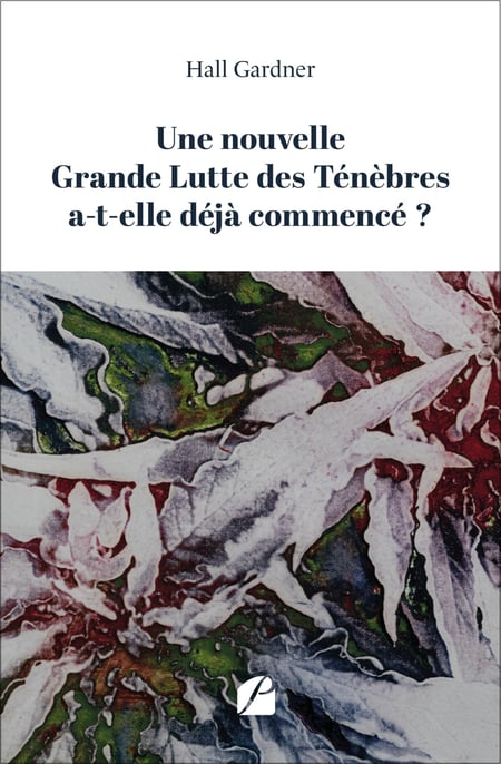 Une nouvelle Grande Lutte des Ténèbres a-t-elle déjà commencé ?