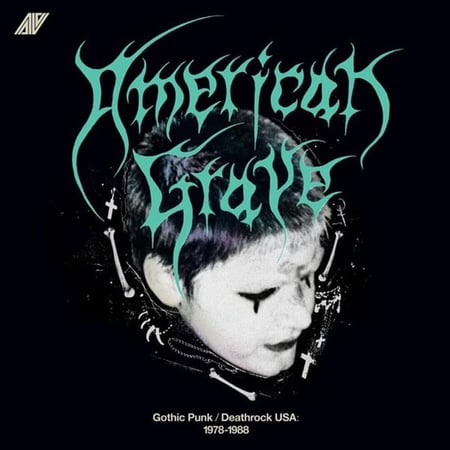 American Grave - Gothic Punk - Deathrock USA - 1978-1988 - CD