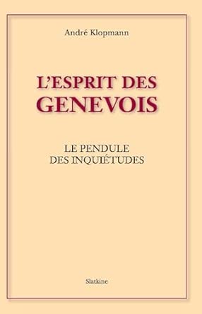 Esprit des génevois  - le pendule des inquiétudes