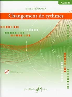Changement de rythmes - cycle 2b - méthode  - cycle 2b