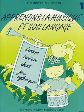 Apprenons la musique et son langage - Volume 1