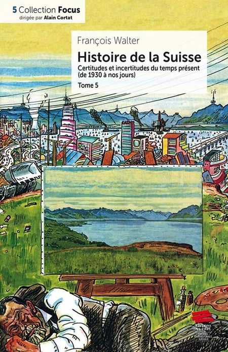 Histoire de la Suisse tome 5 : Certitudes et incertitudes du temps présent (de 1930 à nos jours)