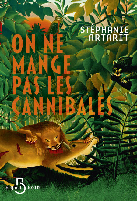 On ne mange pas les cannibales - Prix Ensemble pour l'Imaginaire 2025 - Une bombe d'émotions et de férocité par l'une des nouvelles grandes voix du polar français : Stéphanie Artarit- Ebook