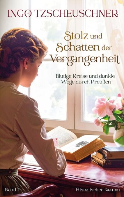 Stolz und Schatten der Vergangenheit - Historischer Roman