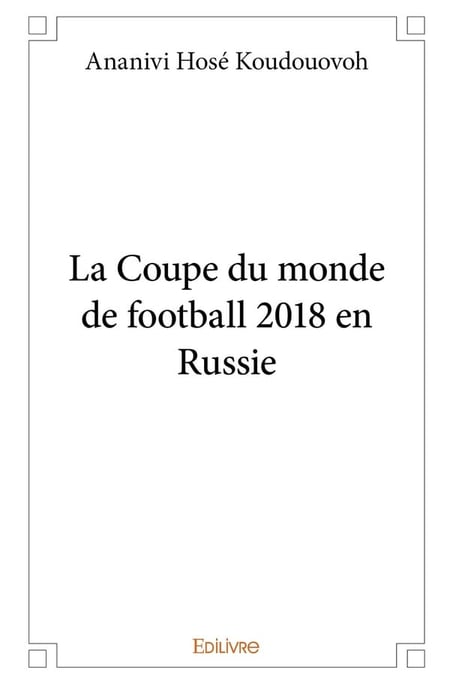 La Coupe du monde de football 2018 en Russie