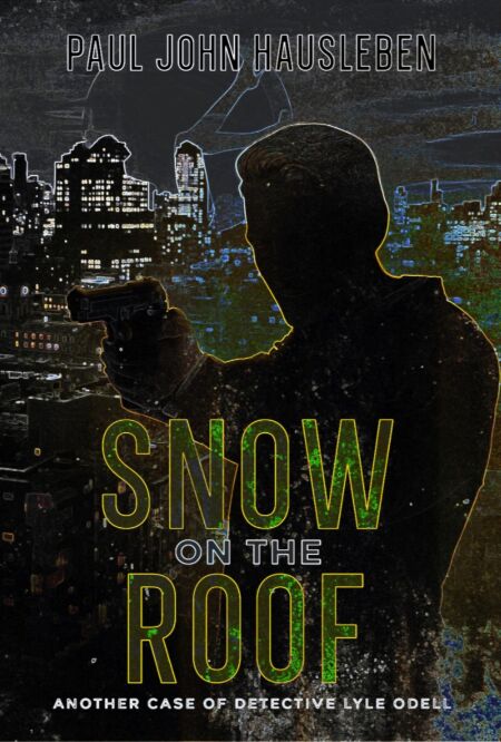 Snow on the Roof - The Cases of Detective Lyle Odell, #5