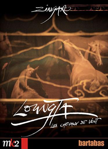 Zingaro - Loungta, les chevaux de vent