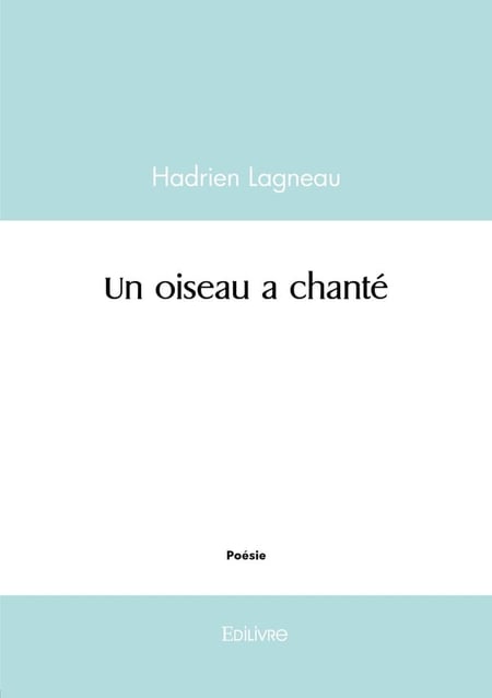 Un oiseau a chanté