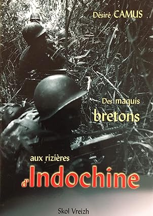 Des maquis bretons aux rizières d'indochine