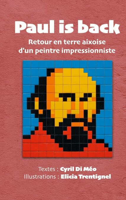 Paul is back - Retour en terre aixoise d'un peintre impressionniste
