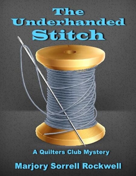The Underhanded Stitch - Quilters Club Mysteries, #1