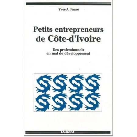 Petits entrepreneurs de Côte-d'Ivoire. Des professionnnels en mal de développement