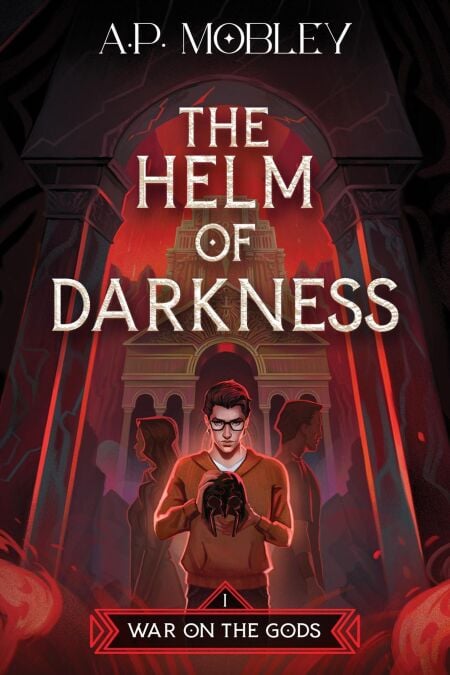 The Helm of Darkness - War on the Gods, #1
